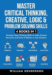 Image of Master Critical Thinking, Creative, Logic & Problem Solving Skills