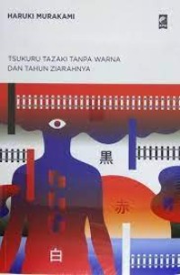 Image of Tsukuru Tazaki tanpa warna dan tahun ziarahnya
