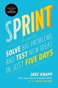 Image of Sprint : how to solve big problems and test new ideas in just five days