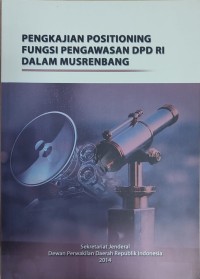 Image of Pengkajian Positioning Fungsi Pengawasan DPD RI dalam Musrenbang