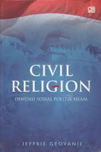 Image of Civil Religion: Dimensi Sosial Politik Islam