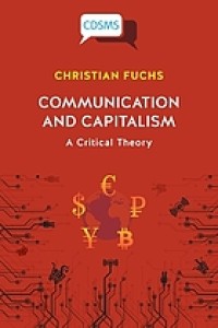 Image of Communication and capitalism : a critical theory