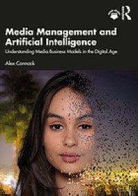 Image of Media management and artificial intelligence : understanding media business models in the digital age