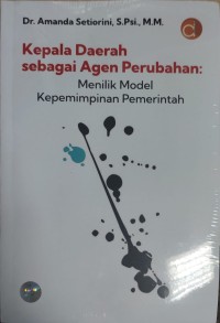 Image of Kepala Daerah sebagai Agen Perubahan: Menilik Model Kepemimpinan Pemerintah