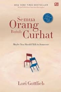 Image of Semua orang butuh curhat = maybe you should talk to someone. Edisi Revisi