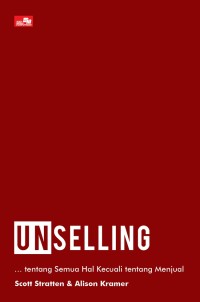 Image of Unselling: tentang semua hal kecuali tentang menjual