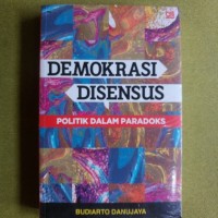 Image of Demokrasi Disensus: Politik Dalam Paradoks
