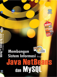 Image of Panduan Aplikatif & Solutif : Membangun Sistem Informasi dengan Java NetBeans dan MySQL
