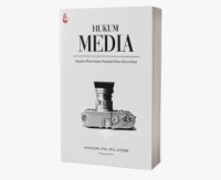 Image of Hukum media: regulasi media dalam perspektif ilmu komunikasi