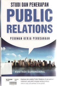 Image of Studi dan penerapan public relations: pedoman kerja perusahaan