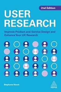 Image of User research : improve product and service design and enhance your UX research. Second Edition.