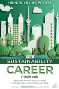 Image of The Sustainability Career Playbook : Panduan membangun karier di bidang sustainability dan ESG