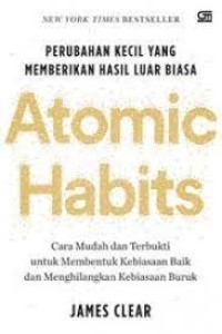 Image of Atomic Habits: perubahan kecil yang memberikan hasil luar biasa