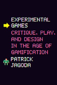 Image of Experimental games : critique, play, and design in the age of gamification