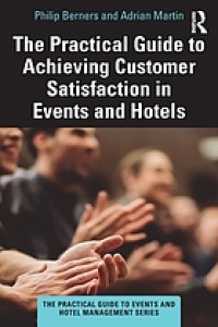 Image of The practical guide to achieving customer satisfaction in events and hotels