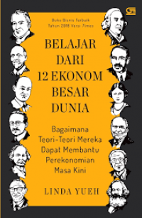Image of Belajar dari 12 Ekonomi Besar Dunia: Bagaimana teori-teori mereka dapat membantu perekonomian masa kini