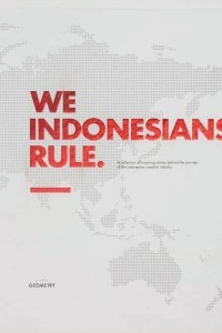 Image of We Indonesian rule : a collection of inspiring stories behind the journey of the Indonesian creative industry