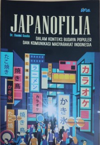 Image of Japanofilia dalam Konteks Budaya Populer dan Komunikasi Masyarakat Indonesia