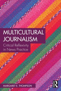 Image of Multicultural journalism : critical reflexivity in news practice