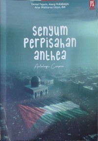 Image of Senyum perpisahan anthea: Antologi cerpen