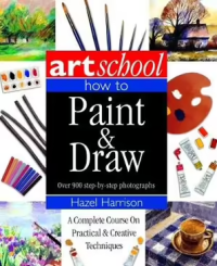 Image of Artschool how to paint & draw : drawing, watercolour, oil & acrylic, pastel