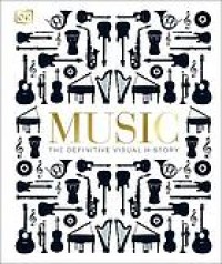 Image of Music : the definitive visual history