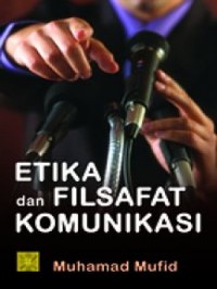 Image of Etika dan filsafat komunikasi