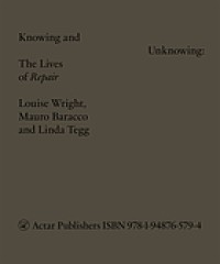 Image of Knowing and unknowing : the lives of Repair
