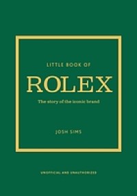 Image of Little Book of Rolex : The story behind the iconic brand