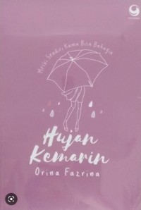 Image of Hujan kemarin: meski sendiri kamu bisa bahagia