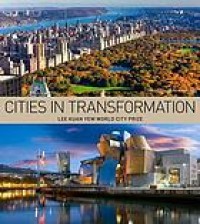 Image of Cities in transformation : Lee Kuan Yew World City Prize
