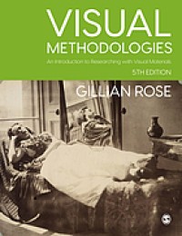 Image of Visual methodologies : an introduction to researching with visual materials. Fifth Edition.
