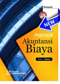 Image of Praktikum Akuntansi Biaya : Buku 1 Kasus