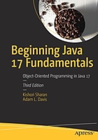 Image of Beginning Java 17 fundamentals : object-oriented programming in Java 17. Third Edition