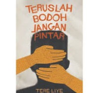 Image of Teruslah bodoh jangan pintar