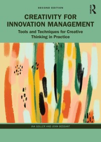 Image of Creativity for innovation management : tools and techniques for creative thinking in practice. Second Edition