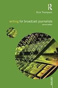 Image of Writing for broadcast journalists. Second Edition