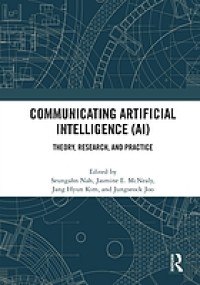 Image of Communicating artificial intelligence (AI): theory, research, and practice
