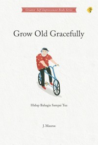 Image of Grow old gracefully hidup bahagia sampai tua