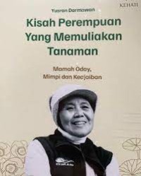 Image of Kisah Perempuan yang Memuliakan Tanaman : Mamah Oday, Mimpi dan Keajaiban