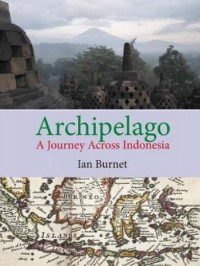 Image of Archipelago : a journey across Indonesia