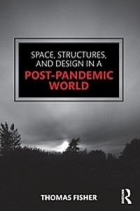 Image of Space, Structures, and Design in a Post-Pandemic World