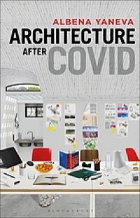 Image of ARCHITECTURE AFTER COVID : the new alliance of science, architecture, and society