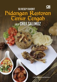 Image of 50 Resep Favorit Hidangan Restoran Timur Tengah ala Chef Salimoz