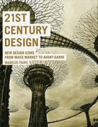 Image of 21st century design : new design icons from mass market to avant-garde