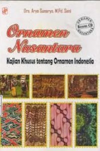 Image of Ornamen Nusantara : Kajian Khusus Tentang Ornamen Indonesia