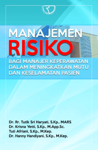 Image of Manajemen risiko Bagi manajer keperawatan dalam meningkatkan mutu dan keselamatan pasien