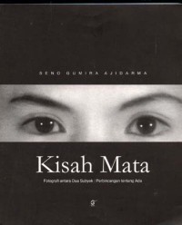Image of Kisah mata : fotografi antara dua subyek : perbincangan tentang ada