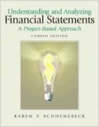 Image of Understanding and analyzing financial statements : A project based approach. Fourth Edition