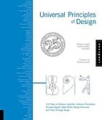 Image of Universal principles of design : 125 ways to enhance usability, influence perception, increase appeal, make better design decisions, and teach through design. Second Edition